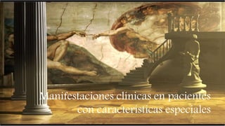  Inflamación del tejido funcional
del hígado
HEPATITIS
Villalobos
Manifestaciones clínicas en pacientes
con características especiales
 