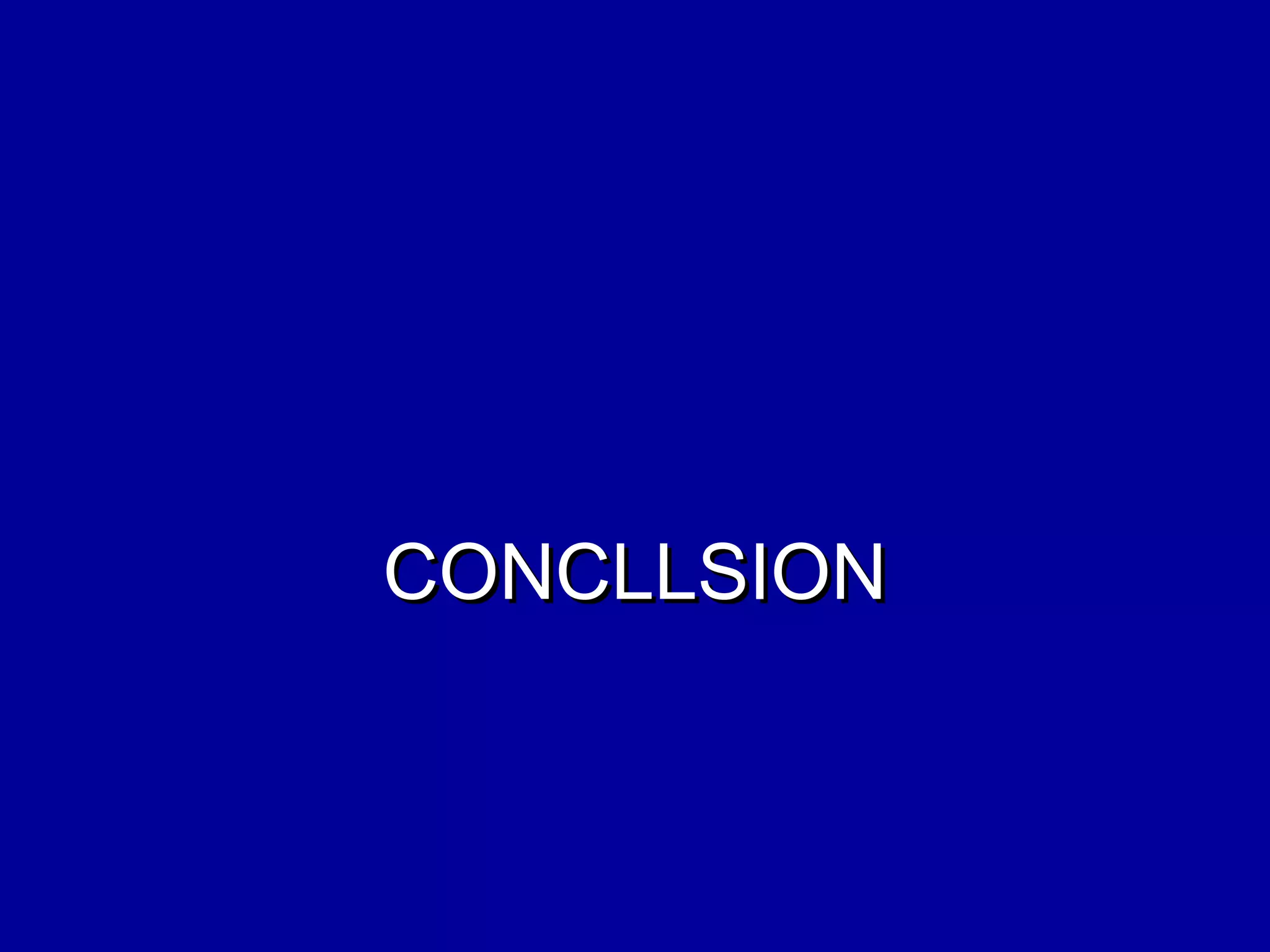 CONCLLSIONCONCLLSION
 