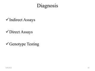 Diagnosis
Indirect Assays
Direct Assays
Genotype Testing
6/9/2022 50
 