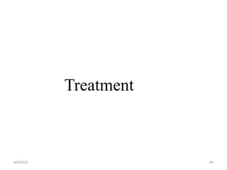 Treatment
6/9/2022 84
 