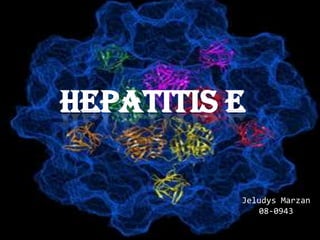 Hepatitis E Jeludys Marzan 08-0943 