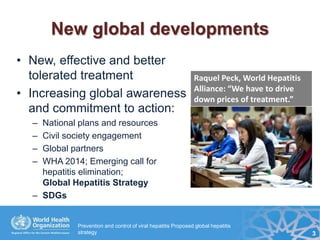 Prevention and control of viral hepatitis : proposed global hepatitis ...