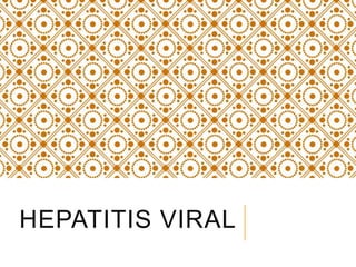 HEPATITIS VIRAL
 