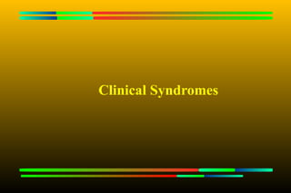 Clinical Syndromes
 