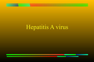 Hepatitis A virus
 