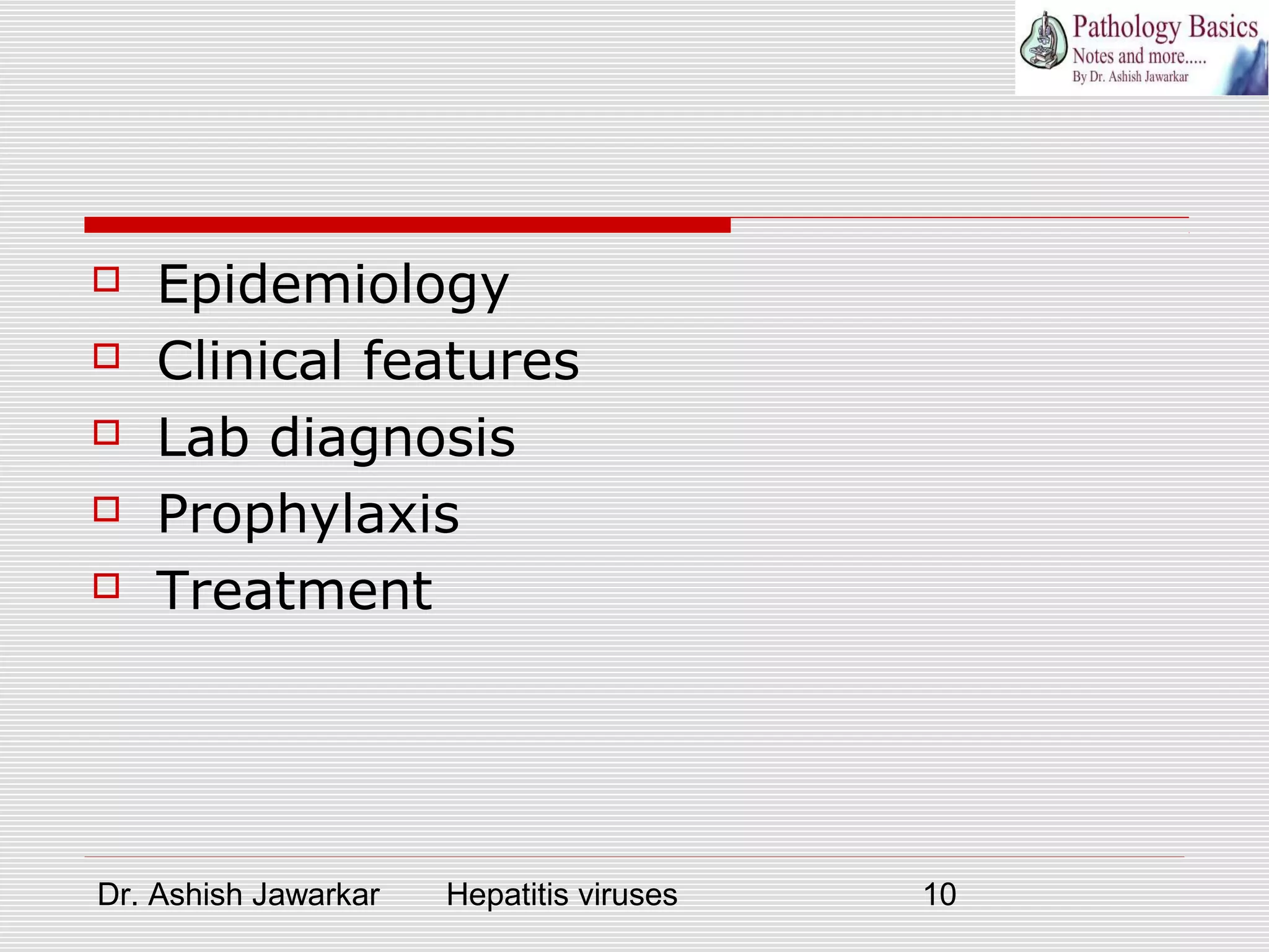 Hepatitis viruses - Heptatitis A, B, C, D and E, clinical features ...