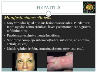 Clínica VHD.Enfermedad aguda con ictericia AnorexiaFiebreDecaimiento con malestar generalDolor abdominal.HepatomegaliaArtralgias.HEPATITIS