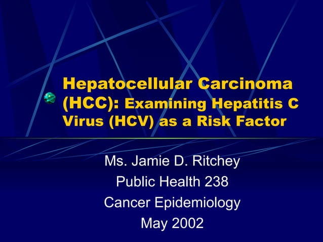 Hepatocellular Carcinoma (Hcc) | PPT