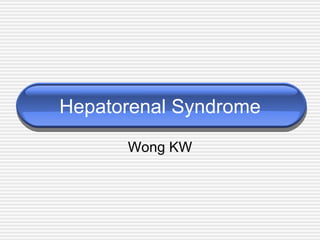 Hepatorenal Syndrome Wong KW 