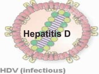 Hepatitis D
 