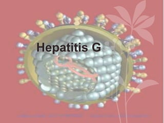 Hepatitis G
 