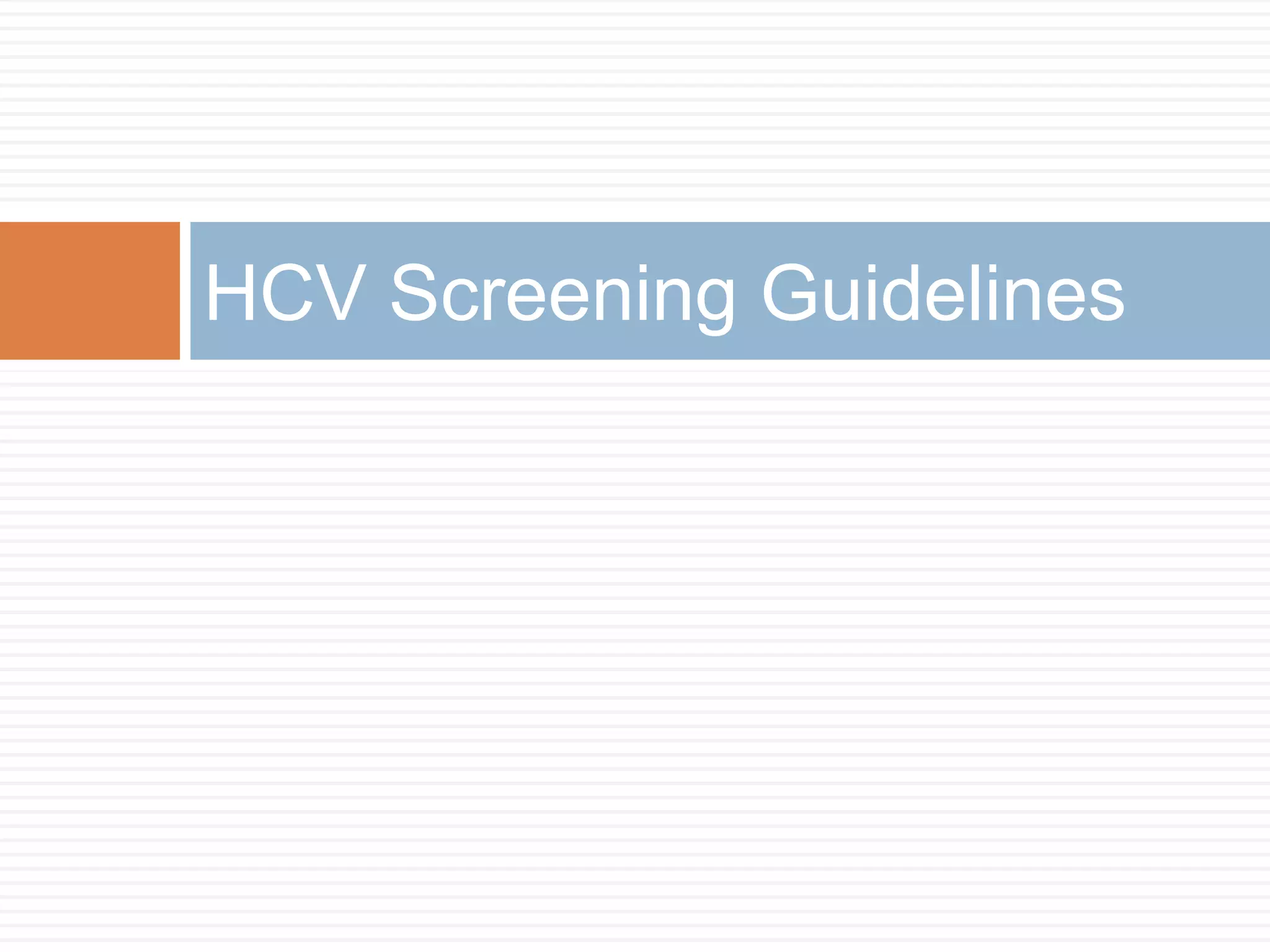 HCV Screening Guidelines
 