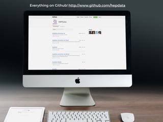 Everything on Github! http://www.github.com/hepdata
 