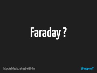 @happynoff
Faraday?
 