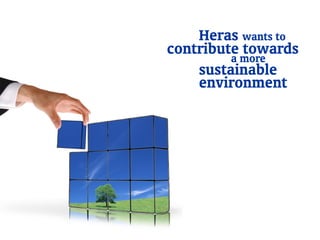 Heras and Sustainability