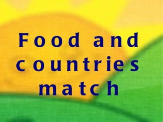 Food and countries match 