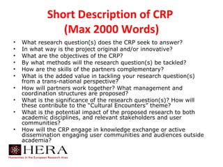 Short Description of CRP
               (Max 2000 Words)
•   What research question(s) does the CRP seek to answer?
•   In...