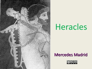 Heracles

Mercedes Madrid
 