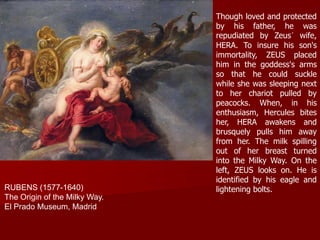 Though loved and protected
by his father, he was
repudiated by Zeus´ wife,
HERA. To insure his son's
immortality, ZEUS pla...