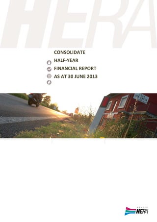 CONSOLIDATE  
HALF‐YEAR 
FINANCIAL REPORT 
AS AT 30 JUNE 2013 
 