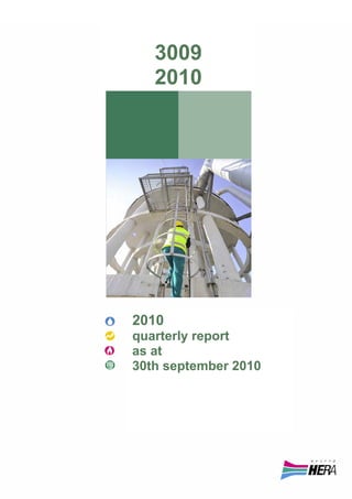 3009
   2010




2010
quarterly report
as at
30th september 2010
 