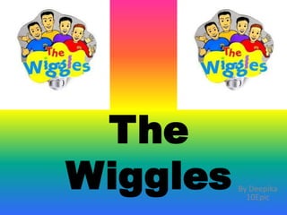 The Wiggles By Deepika 10Epic 