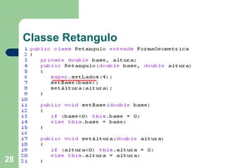28
Classe Retangulo
 