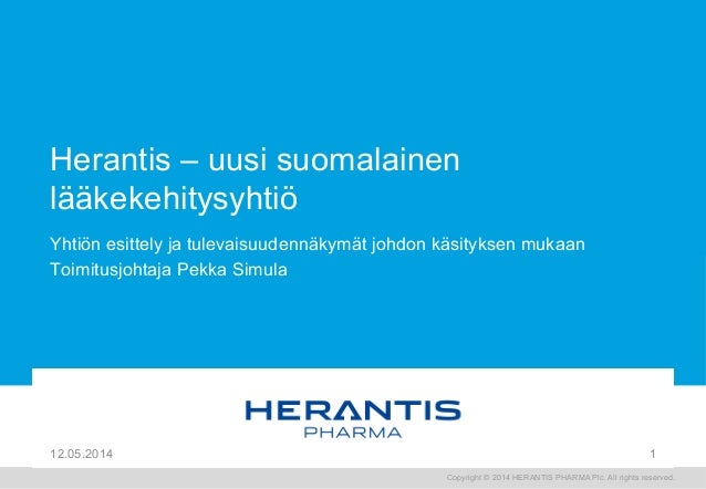 Herantis Pharma Uusi suomalainen lääkekehitysyhtiö Herantis Pharma Uusi suomalainen lääkekehitysyhtiö