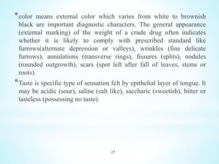 *color means external color which varies from white to brownish
black are important diagnostic characters. The general app...
