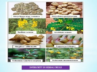 INFERIORITY IN HERBAL DRUGS6
 