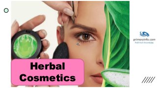 Herbal
Cosmetics
 