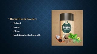 Tooth Powder Formulation Herbal cosmetic Design of herbal formulation shruti.pptx