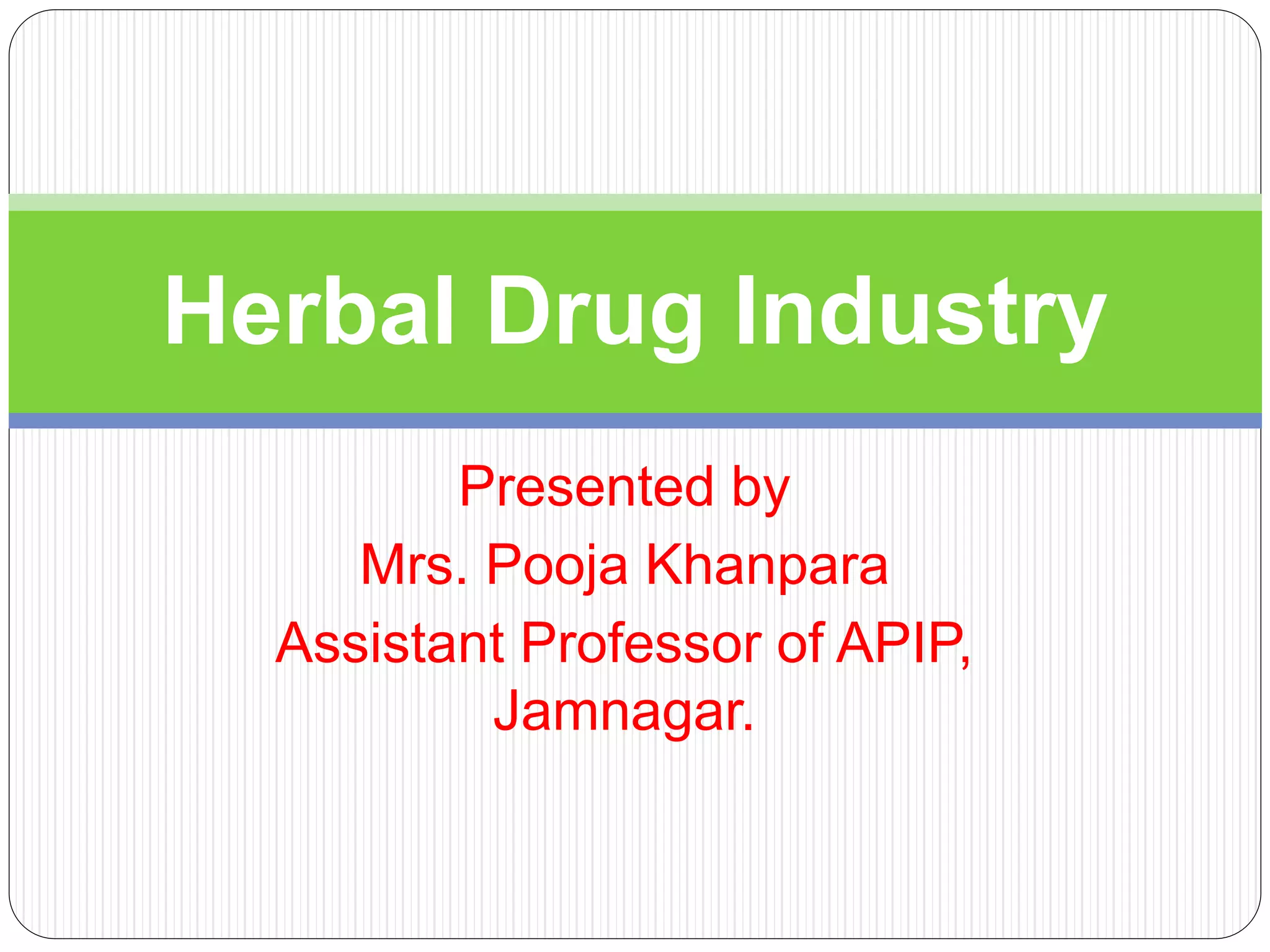 Herbal Industry Infrastructure PPT