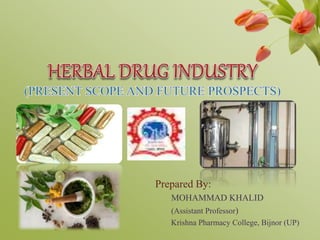 Prepared By:
MOHAMMAD KHALID
(Assistant Professor)
Krishna Pharmacy College, Bijnor (UP)
 