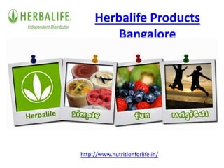 Herbalife Products
Bangalore
http://www.nutritionforlife.in/
 