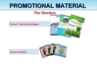 Product Samples
Product Technical Catalogue
For Doctors
PROMOTIONAL MATERIALPROMOTIONAL MATERIAL
 