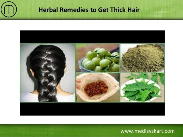 Herbal Remedies To Get Thick Hair