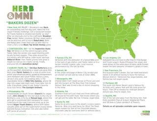 13

2
7

12

6

1

“Bakers dozen”
1 New York, NY PILOT ­ Brooklyn’s own Bark,
—
an outstanding new hot dog spot, takes the first
vegan-friendly challenge. Can a restaurant known
for franks basted in smoked lard butter go veg?
After an interlude visit to the craft-tastic Brooklyn
Flea market, Teeter convinces SB that vegan pastry
can be delicious with a trip to BabyCakes. Bark
and BabyCakes crews then join up with H&O to
cheer a fiery co-ed Black Top Street Hockey game.
2 CONTOOCOOK, NH — At the Hopkinton State
Fair, SB hones in on the ostrich burgers while
Teeter talks the vendor into experimenting with
locally farmed veggies. They poke around the
4-H booths with NH-native, indie-music darlings
Okkervil River; then Teeter proves how great a
maple ice (versus ice cream) can be. Finally,
everyone hits the demolition derby!
3 ASBURY PARK, NJ — Old Man Rafferty’s picks
up the gauntlet, developing a vegan pub-grub dish.
Next stop: Parlor Gallery for a look at some local
artists’ pop-influenced pieces, guided by entrepreneurs
Jenn Hampton and Sarah Potter. Asbury Lanes,
Jersey’s only punk rock bowling alley, is the
improbable home of BBQ Tofu Sammy, where SB
digs into vegan late-night nosh, from tater tots to
subs. Everybody rallies to see Teeter’s favorite
local rock heros, The Gaslight Anthem.
4 Philadelphia, PA
Cheesesteaks on South Street (Gianni’s for vegan
style, Jim’s Steaks for the real deal) in the City of
Brotherly Love. A fly-by at Reload bags, where the
girls get a customized H&O backpack for snack
collecting on the road. Everyone ends up at the
famed Vegan Treats Bakery, where both ladies
casually geek out on the superstylish young owner,
Danielle Konya. Cinnamon rolls and cake batter
soft-serve all around!

4

3

5
11

10

9
8

5 Kansas City, KS
SB bonds with the pitmaster of a famed BBQ joint
in the back of gas station, and Teeter takes us to a
farmer-friendly organic cafe. Local musical
performance by The Get Up Kids.

10 Los Angeles, CA
Hollyweird has a lot more to offer than In n’Out Burger
and frozen yogurt. Nyala Ethiopian has vegan and
meat dishes on the same piece of injera, while Scoops
makes the best balsamic strawberry gelato in town.

6 Detroit, MI
In the urban wreckage of Motor City, brisket and
un-chicken served side-by-side at Slow’s BBQ.

11 San Francisco, CA
Any locavore eater’s dream. You can meet everyone’s
needs in SF without having to leave the famous
Mission district. Herbivore has vegan kabobs, and
Tartine has not-vegan squab.

7 Minneapolis, MN
Cheese taken from vegan pizzas at Pizza Luce and
put into burgers at The Blue Door Pub instead.
Genius! Best way to end a day of record shopping
in the snow.
8 Atlanta, GA
Southern food isn’t just meat and three (although
SB would be fine with that); Teet knows where you
can get just the sides, like mac n’cheese, vegan-style.
9 Sante Fe, NM
Santa Fe, an arty oasis in the desert, is every eaters
fanta-se. Blue corn beef tacos for SB at The Shed,
vegan reuben for Teet at the Chocolate Maven,
chocolate cake for everyone (with or without dairy).

10 © 2009 thedandygroup all rights reserved | contact: Jared weinstein t 347 693 2360 e. jared@thedandygroup.com

12 Portland, OR
This punk rock Never-Never Land is famous for
its food carts, where Teet and SB could graze for
hours. Then off to Voodoo for midnight dessert
donuts (yes, they’re vegan, too).
13 Seattle, WA
Out of the rain and away from the flying fish, Teet
finds excellent Thai at Araya’s Vegetarian Place,
and SB does a Cuban sandwich at Paseo’s.
Details on all episodes available upon request.

 