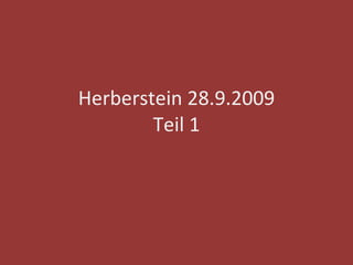 Herberstein 28.9.2009 Teil 1 