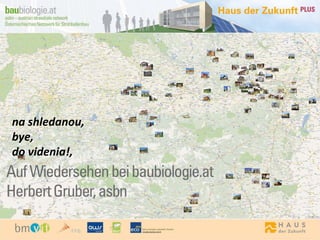 na shledanou,
bye,
do videnia!,