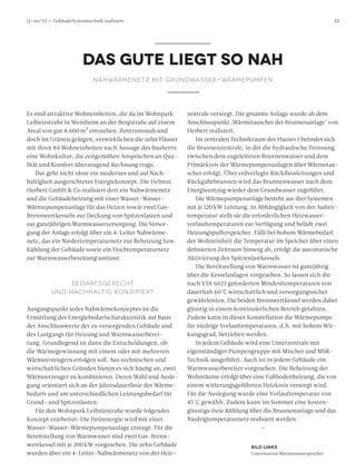 Q = mc*ΔT — GebäudeSystemtechnik realisiert.

33

Das Gute liegt so nah
Nahwärmenetz mit Grundwasser-Wärmepumpen

Es sind attraktive Wohneinheiten, die da im Wohnpark
Leibnizstraße in Weinheim an der Bergstraße auf einem
Areal von gut 8.600 m² entstehen. Zentrumsnah und
doch im Grünen gelegen, verwirklichen die zehn Häuser
mit ihren 84 Wohneinheiten nach Aussage des Bauherrn
eine Wohnkultur, die zeitgemäßen Ansprüchen an Qua­
lität und Komfort überzeugend Rechnung trage.
Das geht nicht ohne ein modernes und auf Nach­
haltigkeit ausgerichtetes Energiekonzept. Die Helmut
Herbert GmbH & Co realisiert dort ein Nahwärmenetz
und die Gebäudeheizung mit einer Wasser-WasserWärmepumpenanlage für das Heizen sowie zwei GasBrennwertkesseln zur Deckung von Spitzenlasten und
zur ganzjährigen Warmwasserversorgung. Die Versor­
gung der Anlage erfolgt über ein 4-Leiter Nahwärme­
netz, das ein Niedertemperaturnetz zur Beheizung bzw.
Kühlung der Gebäude sowie ein Hochtemperaturnetz
zur Warmwasserbereitung umfasst.

Bedarfsgerecht
und nachhaltig konzipiert
Ausgangspunkt jedes Nahwärmekonzeptes ist die
Ermittlung der Energiebedarfscharakteristik auf Basis
der Anschlusswerte der zu versorgenden Gebäude und
des Lastgangs für Heizung und Warmwasserberei­
tung. Grundlegend ist dann die Entscheidungen, ob
die Wärmegewinnung mit einem oder mit mehreren
Wärmeerzeugern erfolgen soll. Aus technischen und
wirtschaftlichen Gründen bieten es sich häufig an, zwei
Wärmeerzeuger zu kombinieren. Deren Wahl und Ausle­
gung orientiert sich an der Jahresdauerlinie des Wärme­
bedarfs und am unterschiedlichen Leistungsbedarf für
Grund- und Spitzenlasten.
Für den Wohnpark Leibnizstraße wurde folgendes
Konzept erarbeitet: Die Heizenergie wird mit einer
Wasser-Wasser-Wärmepumpenanlage erzeugt. Für die
Bereitstellung von Warmwasser sind zwei Gas-Brenn­
wertkessel mit je 200 kW vorgesehen. Die zehn Gebäude
wurden über ein 4-Leiter-Nahwärmenetz von der Heiz­

zentrale versorgt. Die gesamte Anlage wurde ab dem
Anschlusspunkt ,Wärmetauscher der Brunnenanlage‘ von
Herbert realisiert.
Im zentralen Technikraum des Hauses 1 befindet sich
die Brunnenzentrale, in der die hydraulische Trennung
zwischen dem zugeleiteten Brunnenwasser und dem
Primärkreis der Wärmepumpenanlagen über Wärmetau­
scher erfolgt. Über erdverlegte Rückflussleitungen und
Rückgabebrunnen wird das Brunnenwasser nach dem
Energieentzug wieder dem Grundwasser zugeführt.
Die Wärmepumpenanlage besteht aus drei Systemen
mit je 120 kW Leistung. In Abhängigkeit von der Außen­
temperatur stellt sie die erforderlichen Heizwasser­
vorlauftemperaturen zur Verfügung und belädt zwei
Heizungspufferspeicher. Fällt bei hohem Wärmebedarf
der Wohneinheit die Temperatur im Speicher über einen
definierten Zeitraum hinweg ab, erfolgt die automatische
Aktivierung des Spitzenlastkessels.
Die Bereitstellung von Warmwasser ist ganzjährig
über die Kesselanlagen vorgesehen. So lassen sich die
nach VDI 6023 geforderten Mindesttemperaturen von
dauerhaft 60°C wirtschaftlich und versorgungssicher
gewährleisten. Die beiden Brennwertkessel werden dabei
günstig in einem kontinuierlichen Betrieb gefahren.
Zudem kann in dieser Konstellation die Wärmepumpe
für niedrige Vorlauftemperaturen, d.h. mit hohem Wir­
kungsgrad, betrieben werden.
In jedem Gebäude wird eine Unterzentrale mit
eigenständiger Pumpengruppe mit Mischer und MSRTechnik ausgeführt. Auch ist in jedem Gebäude ein
Warmwasserbereiter vorgesehen. Die Beheizung der
Wohnräume erfolgt über eine Fußbodenheizung, die von
einem witterungsgeführten Heizkreis versorgt wird.
Für die Auslegung wurde eine Vorlauftemperatur von
45°C gewählt. Zudem kann im Sommer eine kosten­
günstige freie Kühlung über die Brunnenanlage und das
Niedrigtemperaturnetz realisiert werden.
—
Bild LinkS
Unterstation Warmwasserspeicher

 