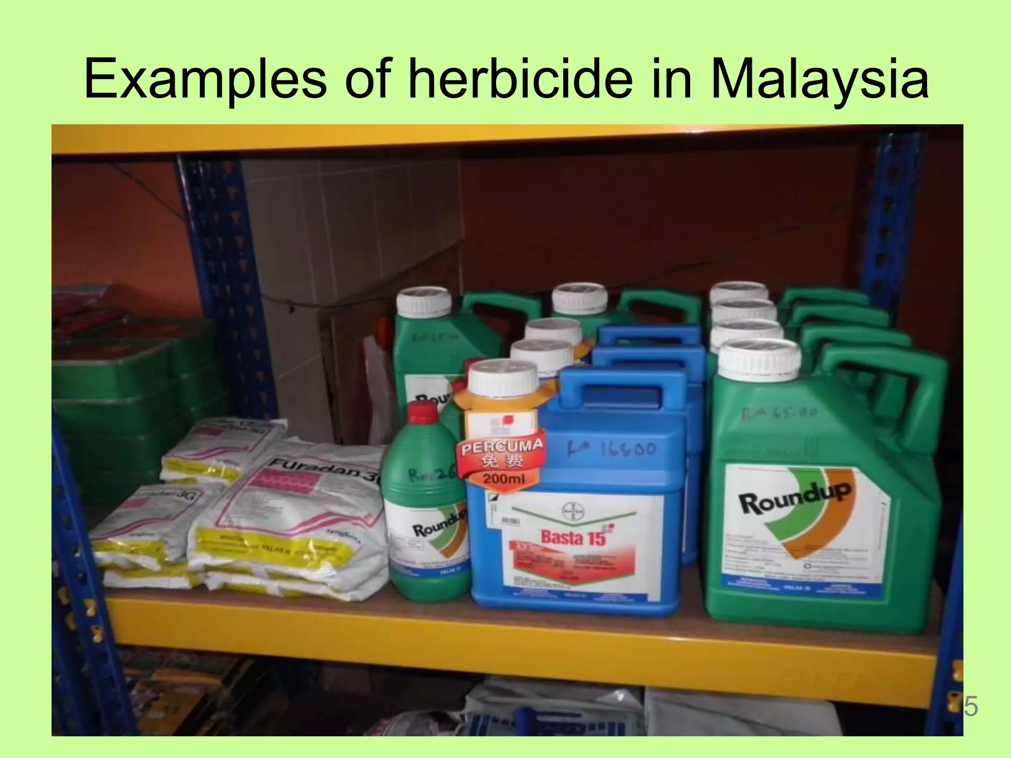 Examples of herbicide in Malaysia
15
 