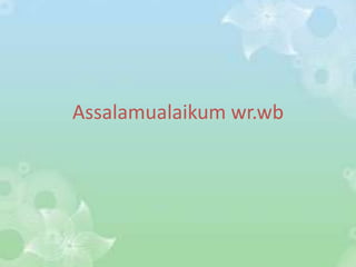 Assalamualaikum wr.wb

 