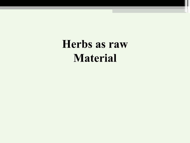 Herbs as raw material.pptx