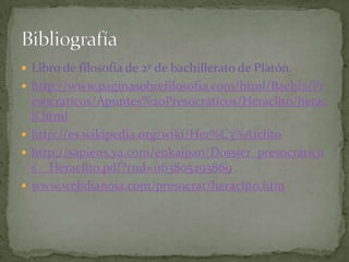  Prólogo especial.Intermediario entre ellos fue Cratilo,Platón entendió que la realidad es algo no permanente.Platón piensa que:Es imposible alcanzar un conocimiento verdadero de la realidad física.Heráclito dice queLey Cósmica=LogosRelación con Platón
