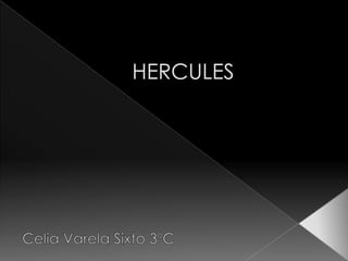 HERCULES Celia Varela Sixto 3ºC 
