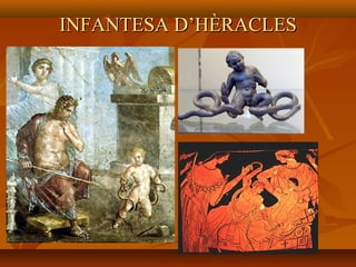 INFANTESA D’HÈRACLESINFANTESA D’HÈRACLES
 