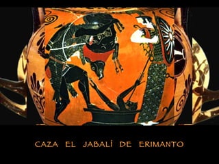 CAZA  EL  JABALÍ  DE  ERIMANTO 