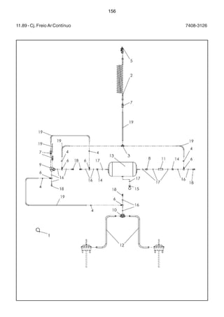 156 
11.89 - Cj. Freio Ar Contínuo 7408-3126 
 