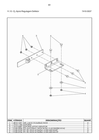 61 
11.12 - Cj. Apoio Regulagem Defletor 7410-3037 
 